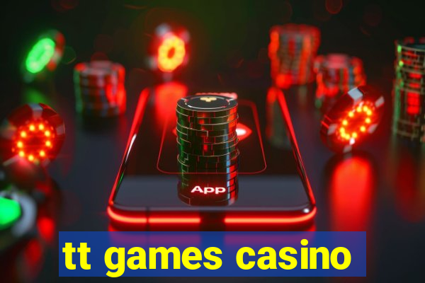 tt games casino